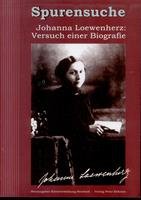 Spurensuche Johanna Loewenherz: Versuch einer Biografie Memories