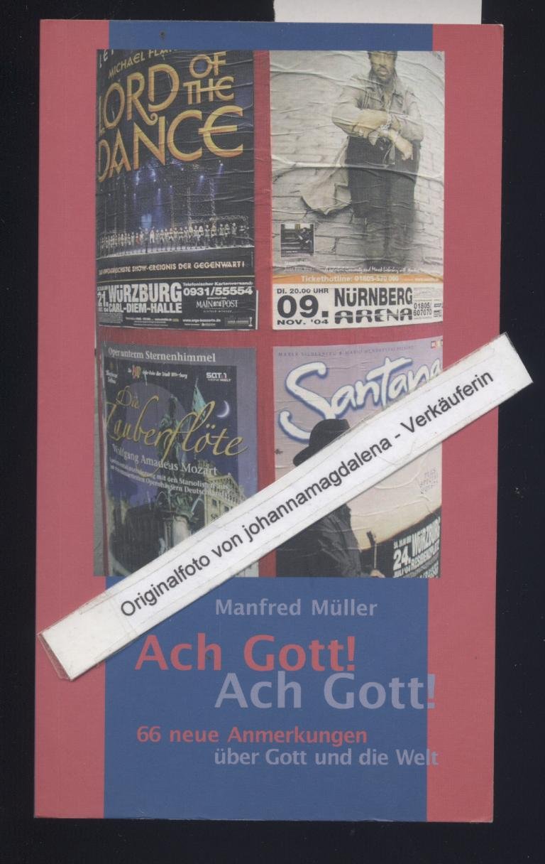 Ach Gott! Ach Gott!: 66 neue Anmerkungen über Gott und die Welt Religion & Esotericism