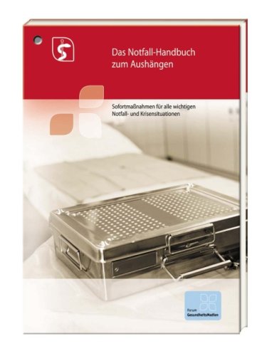 Das Notfall-Handbuch zum Aushängen: Sofortmaßnahmen für alle wichtigen Notfall- und Krisensituationen Medicine