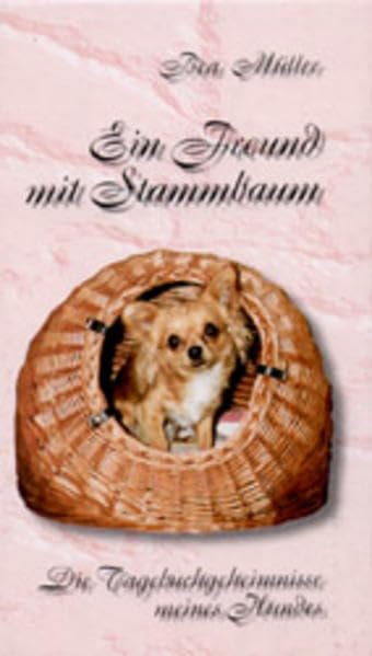 Ein Freund mit Stammbaum: Die Tagebuchgeheimnisse meines Hundes. Teil I Humour & Satire