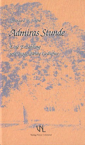 Admiras Stunde. Eine Erzählung und ausgewählte Gedichte Poetry