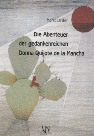 Die Abenteuer der gedankenreichen Donna Quijote de la Mancha Contemporary literature