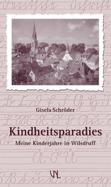 Kindheitsparadies: Meine Kinderjahre in Wilsdruff Personalities
