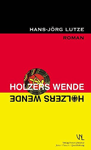 Holzers Wende: Roman Contemporary literature