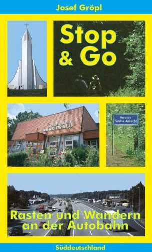 Stop & Go. Rasten und Wandern an der Autobahn (Süddeutschland) Travel