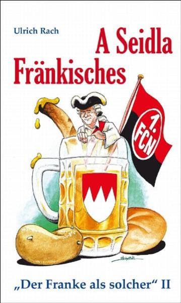 A Seidla Fränkisches: Der Franke als solcher II (Livre en allemand) book