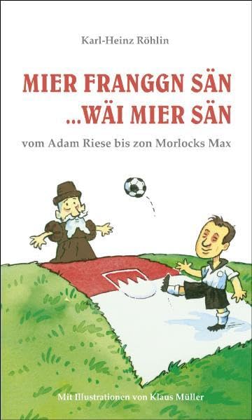 Mier Franggn sän, wäi mier sän: vom Adam Riese bis zon Morlocks Max (REIHE WEISSE TASCHEN-BÜCHER) Contemporary literature