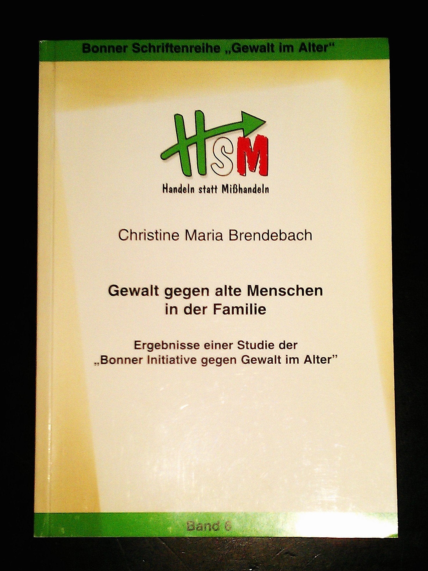 Gewalt gegen alte Menschen in der Familie. Ergebnisse einer Studie der "Bonner Initiative gegen Gewalt im Alter e.V." Books