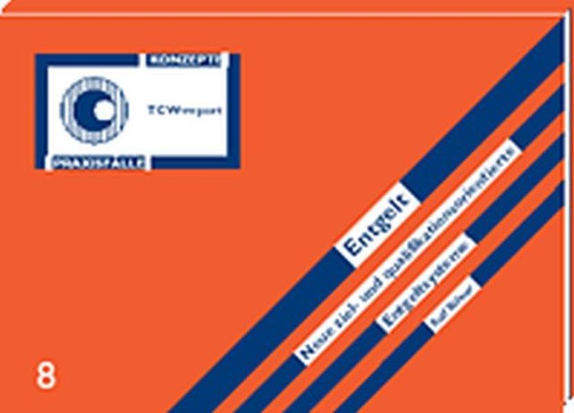 Entgelt: Neue ziel- und qualifikationsorientierte Entgeltsysteme (TCW-Report) Law