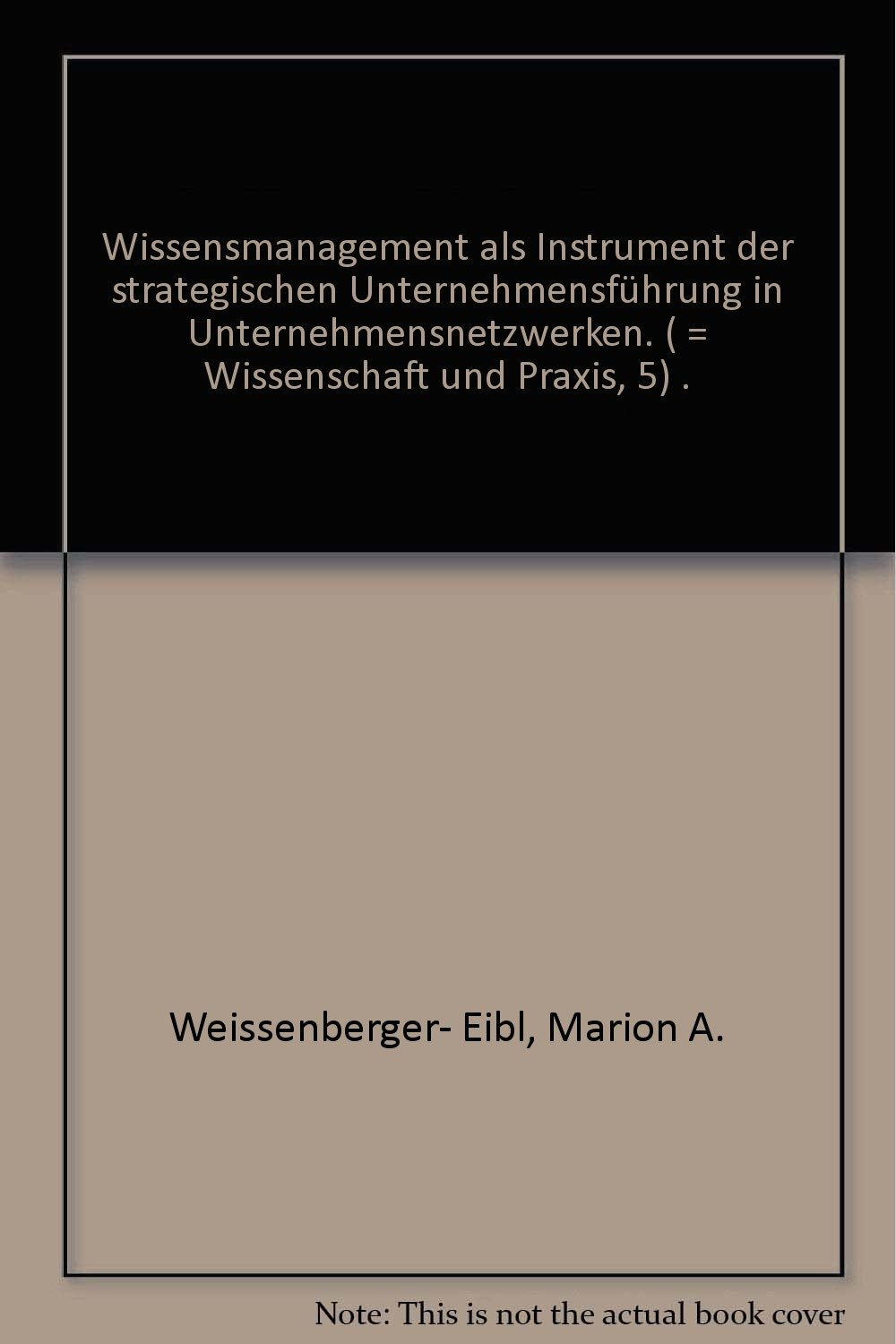 Wissenmanagement als Instrument der strategischen Unternehmensführung in Unternehmensnetzwerken Business, Finance & Career