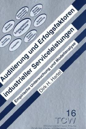 Auditierung und Erfolgsfaktoren industrieller Serviceleistungen: Empirische Untersuchung und Modellanalyse. Diss. Law