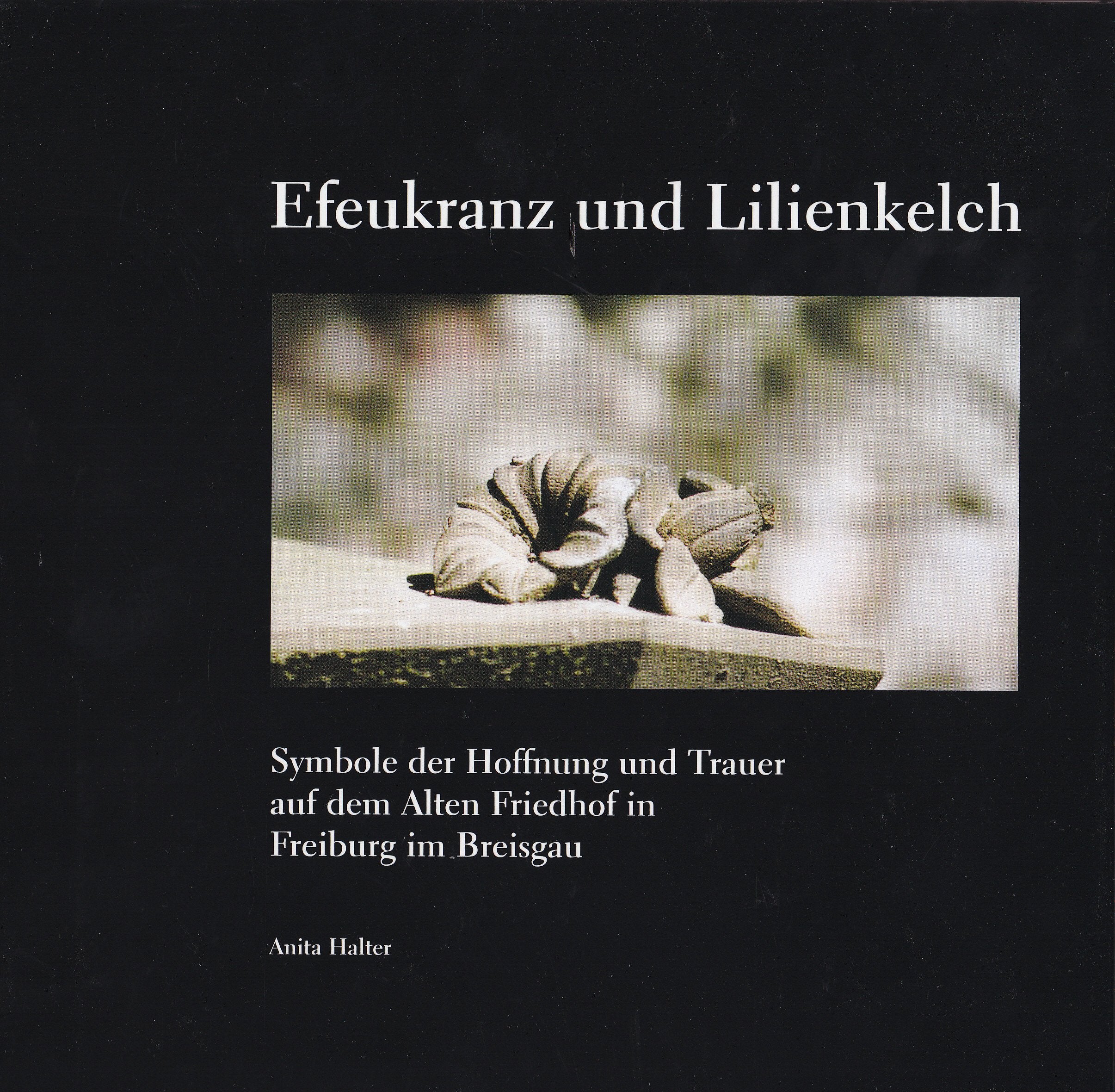 Efeukranz und Lilienkelch: Symbole der Hoffnung und Trauer auf dem Alten Friedhof in Freiburg im Breisgau Leisure, Home & Garden