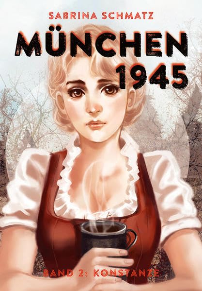 München 1945: Band 2: Konstanze Manga