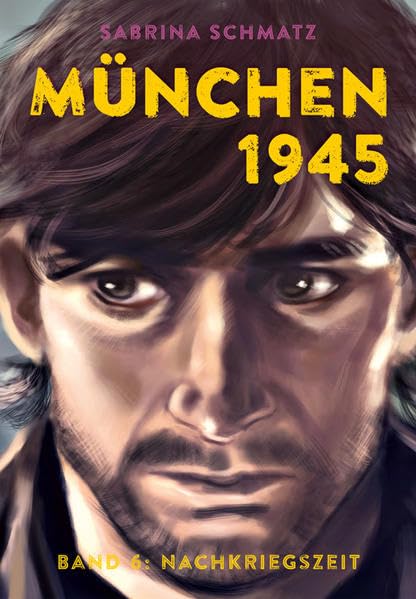 München 1945: Band 6: Nachkriegszeit Manga