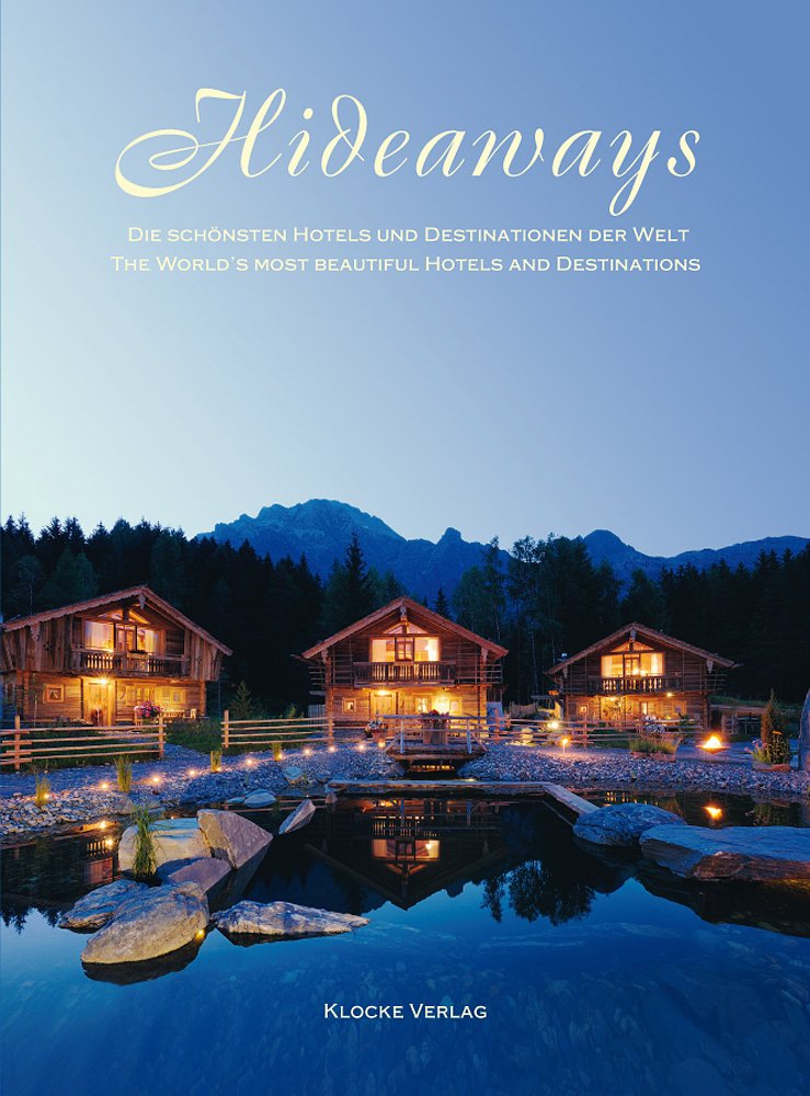 Hideaways. Die schönsten Hotels und Destinationen der Welt / Hideaways Leisure, Home & Garden
