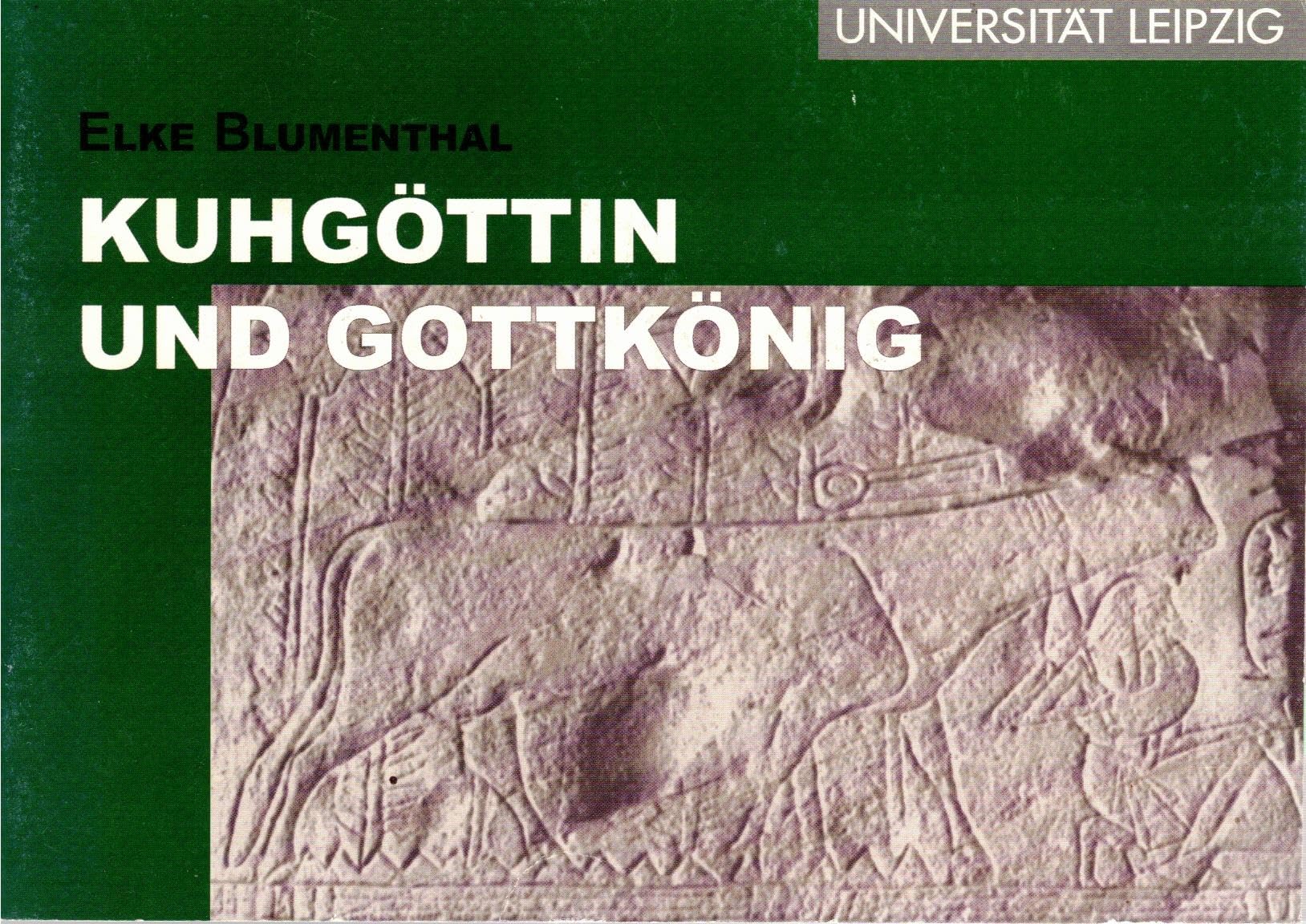 Kuhgöttin und Gottkönig: Frömmigkeit und Staatstreue auf der Stele Leipzig Ägyptisches Museum 5141. Leipzig 2000 Politics & History