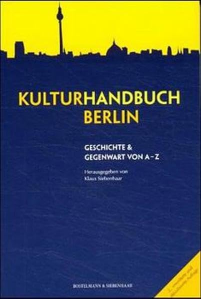 Kulturhandbuch Berlin - Geschichte & Gegenwart von A-Z Books
