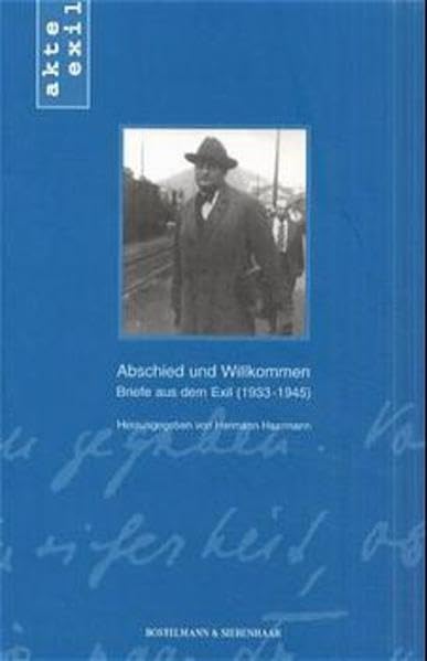 Abschied und Willkommen. Briefe aus dem Exil (1933-1945) Essays & Short Stories