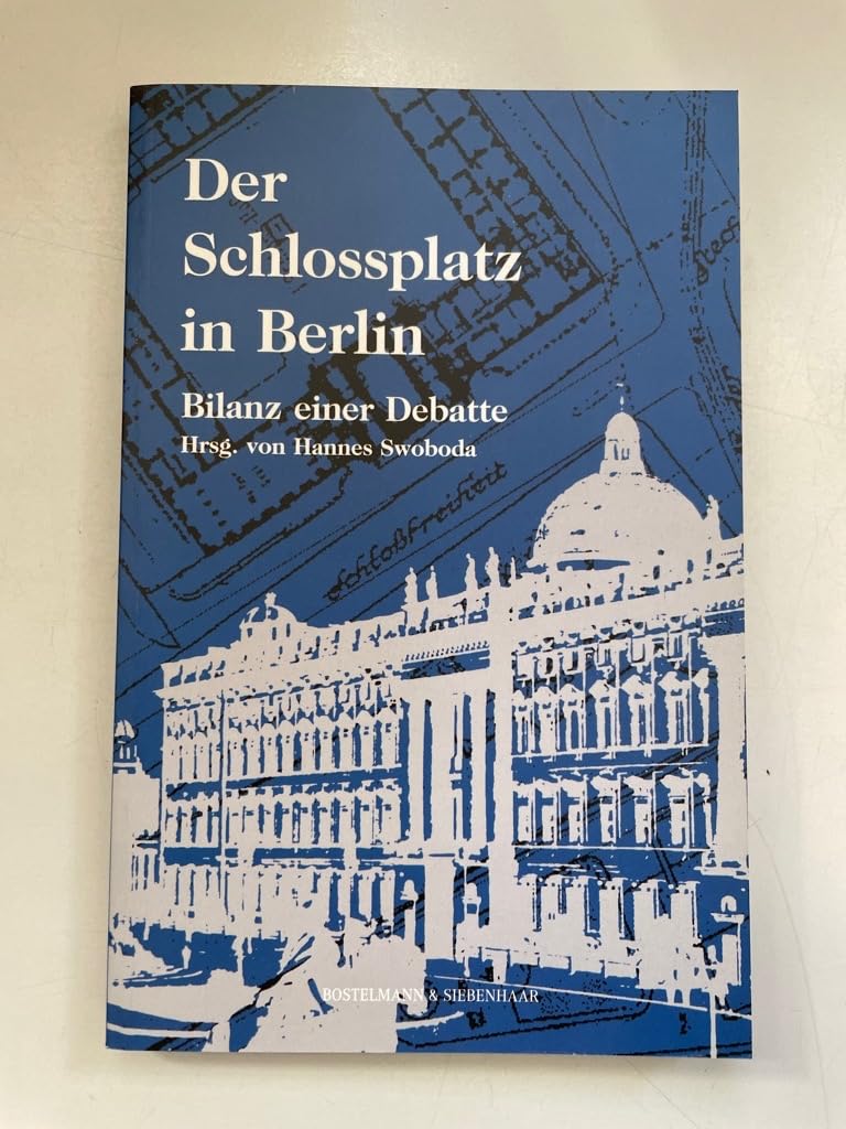 Der Schlossplatz in Berlin: Bilanz einer Debatte Architecture