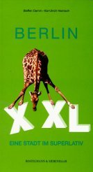 Berlin XXL: Eine Stadt im Superlativ Leisure, Home & Garden