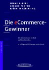 Die eCommerce-Gewinner. Wie Unternehmen im Web profitabel wurden. 10 Erfolgsgeschichten aus erster Hand. Business & Technology