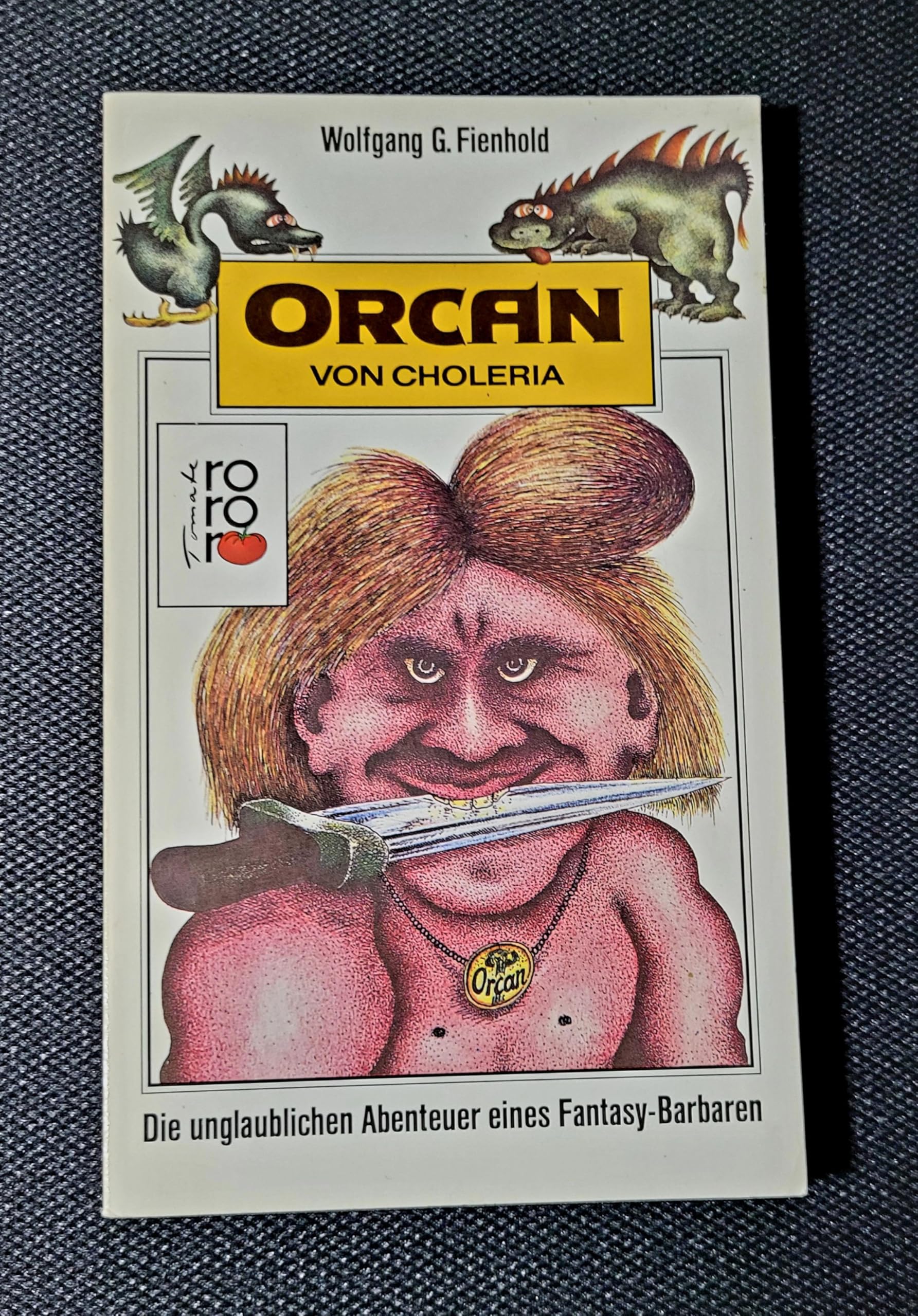 Orcan von Choleria: Die unglaublichen Abenteuer eines Fantasy-Barbaren Books