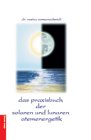 Das Praxisbuch der solaren und lunaren Atemenergetik Books
