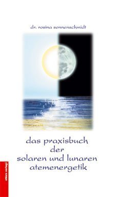 Das Praxisbuch der solaren und lunaren Atemenergetik Health, Nutrition & Fitness