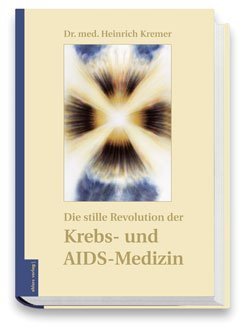 Die stille Revolution der Krebs- und AIDS-Medizin book