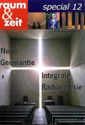Neue Geomantie: Integrale Radiästhesie Religion & Esotericism