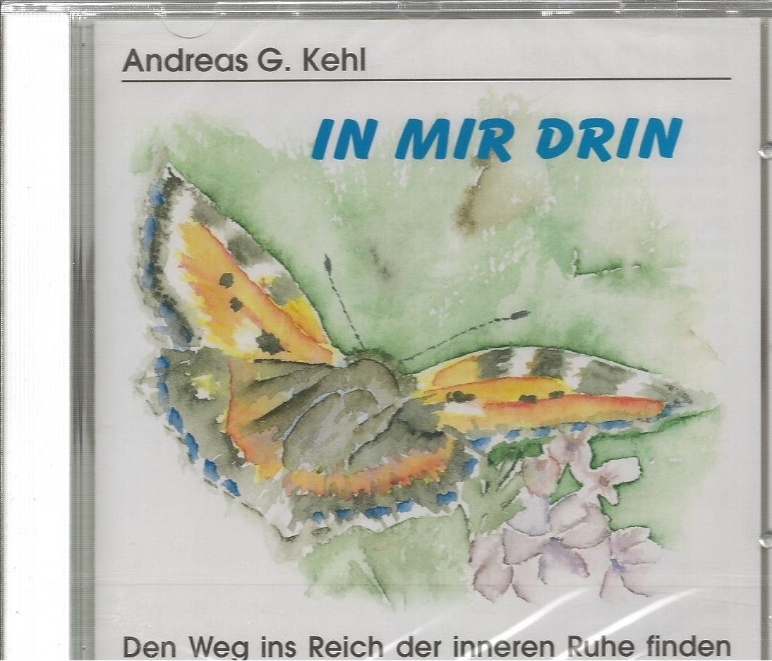In mir drin: Den Weg ins Reich der inneren Ruhe finden Lifestyle