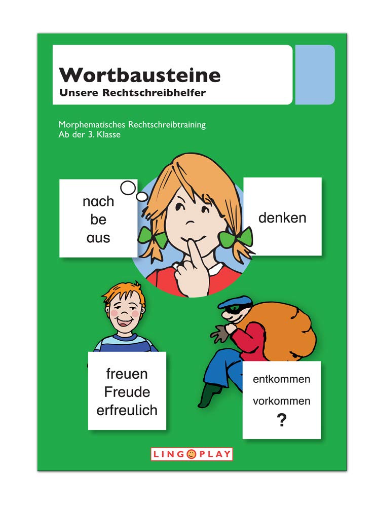 Wortbausteine - unsere Rechtschreibhelfer: Morphematisches Rechtschreibtraining ab der 3. Klasse Study Guides