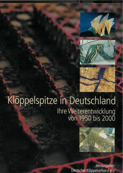 Klöppelspitze in Deutschland: Ihre Weiterentwicklung 1950-2000 Hobbies & Crafts