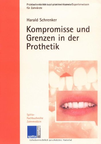 Kompromisse und Grenzen in der Prothetik Medicine