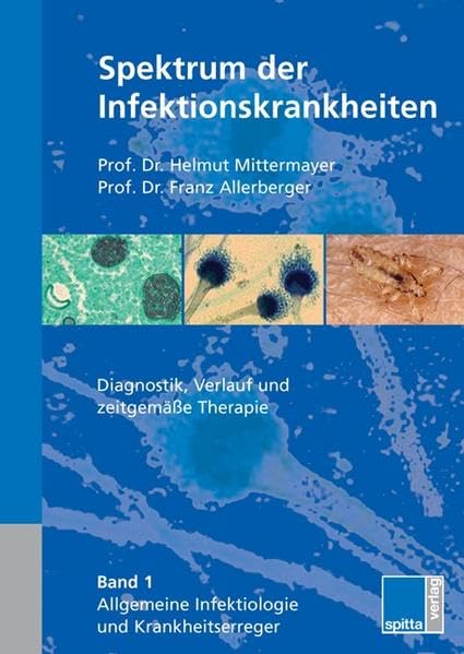 Spektrum der Infektionskrankheiten: Band 1 und Band 2. Diagnose, Verlauf und zeitgemässe Therapie Medicine