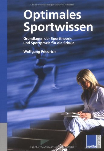 Optimales Sportwissen - Grundlagen der Sporttheorie und Sportpraxis für die Schule Books
