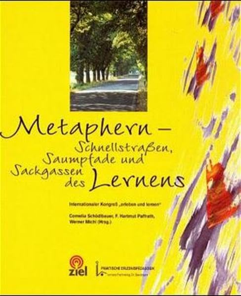 Metaphern - Schnellstrassen, Saumpfade und Sackgassen des Lernens Social Sciences