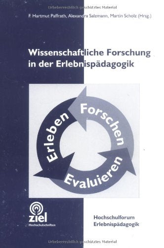 Wissenschaftliche Forschung in der Erlebnispädagogik: Hochschulforum Erlebnispädagogik (Hochschulschriften) Social Sciences