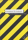 Outdoor für Indoors. Mit "harten" Methoden zu "weichen" Zielen Books