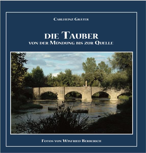Die Tauber: Von der Mündung bis zur Quelle. Bildband Leisure, Home & Garden