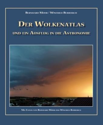 Der Wolkenatlas und ein Ausflug in die Astronomie: Wolken, Wetter und andere Phänomene Natural Sciences