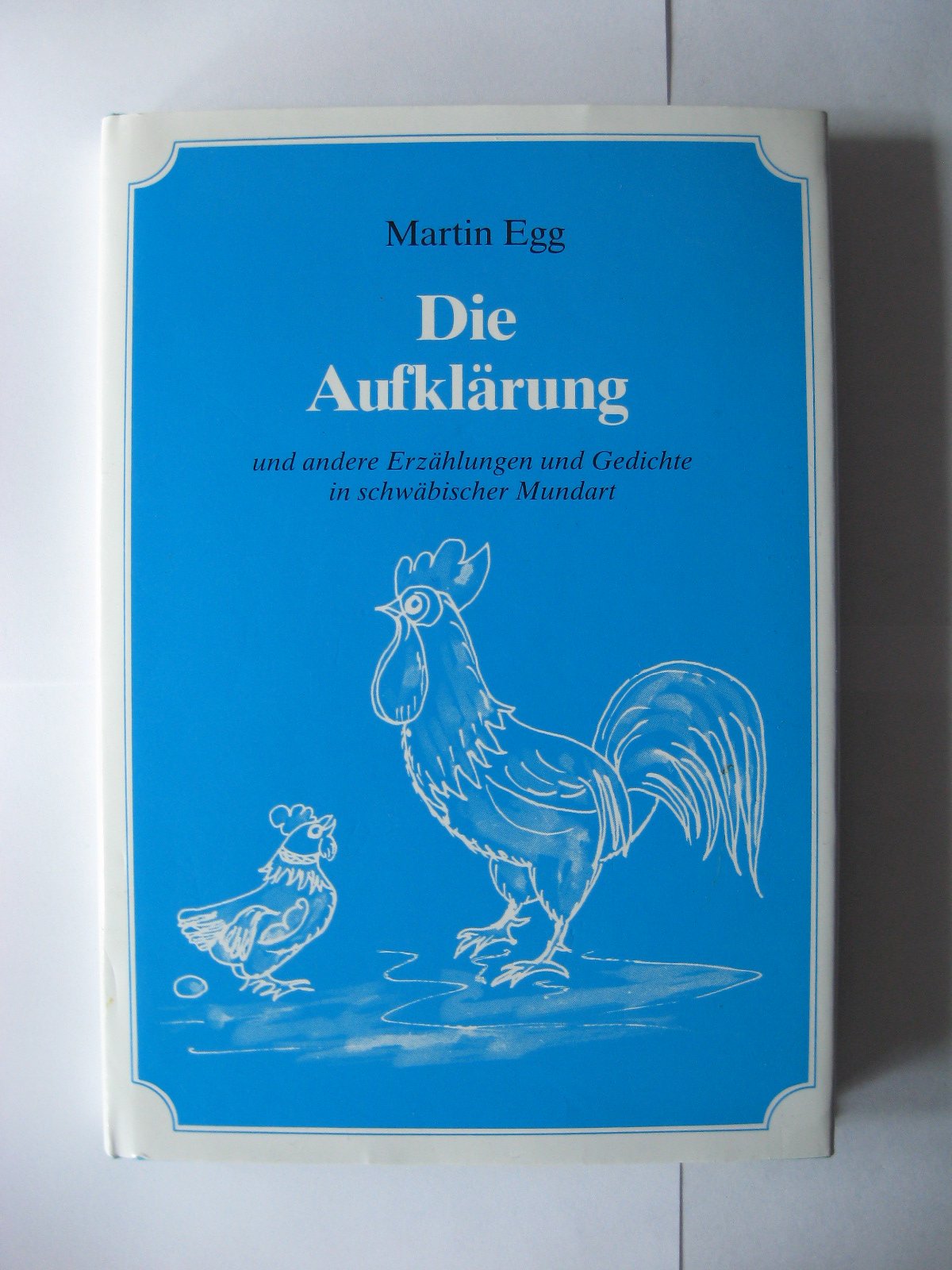 Die Aufklärung: Und andere Erzählungen und Gedichte in schwäbischer Mundart Books