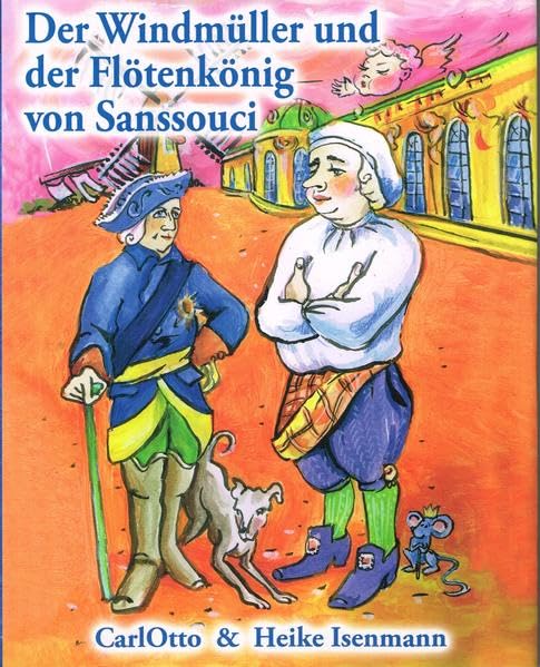 Der Windmüller und der Flötenkönig von Sanssouci Fairy Tales & Legends