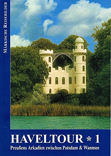 Haveltour*1 - Preußens Arkadien zwischen Potsdam & Wannsee Books