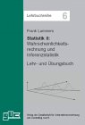 Statistik II: Wahrscheinlichkeitsrechnung und Inferenzstatistik: Lehr- und Übungsbuch (Livre en allemand) book