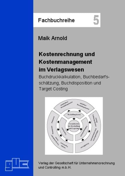 Kostenrechnung und Kostenmanagement im Verlagswesen (Fachbuchreihe) Law