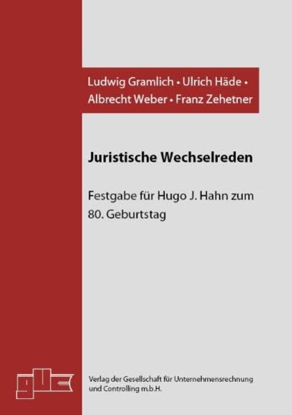 Juristische Wechselreden: Festgabe für Hugo J. Hahn zum 80. Geburtstag Law