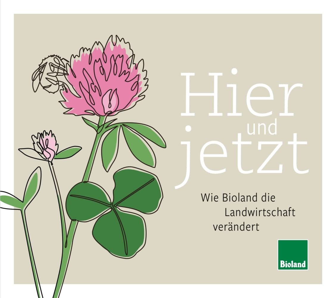 Hier und Jetzt: Wie Bioland die Landwirtschaft verändert Mathematics