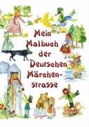 Mein Malbuch der deutschen Märchenstrasse (Mal- und Vorlesebücher) Books