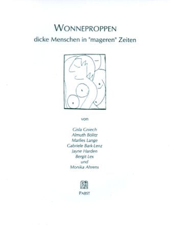 Wonneproppen. Dicke Menschen in mageren Zeiten Medicine